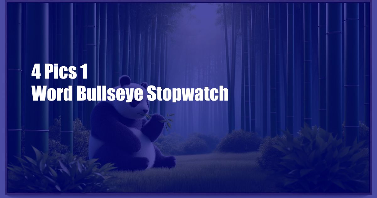4 Pics 1 Word Bullseye Stopwatch