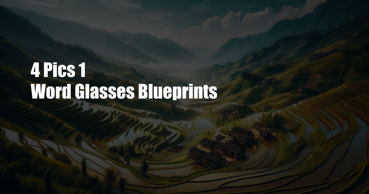 4 Pics 1 Word Glasses Blueprints