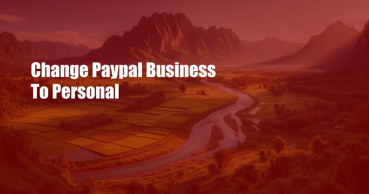 Change Paypal Business To Personal