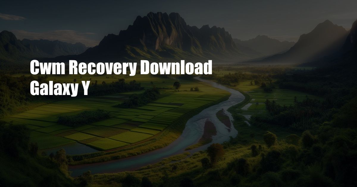 Cwm Recovery Download Galaxy Y