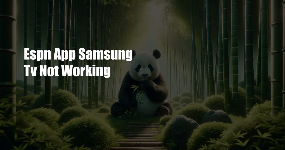 Espn App Samsung Tv Not Working