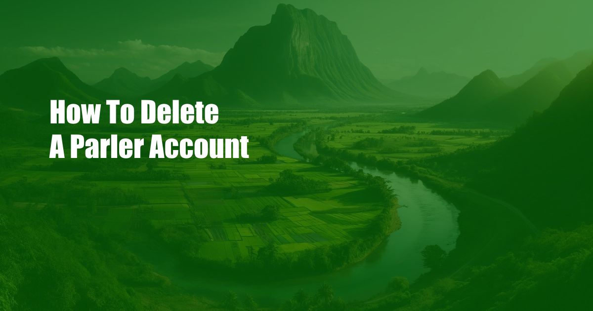 How To Delete A Parler Account