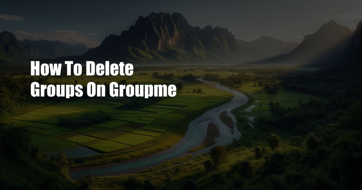 How To Delete Groups On Groupme