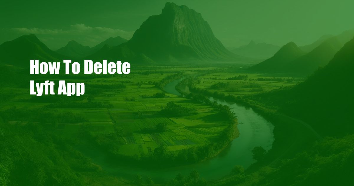 How To Delete Lyft App
