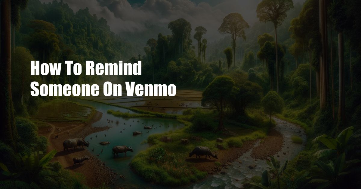 How To Remind Someone On Venmo