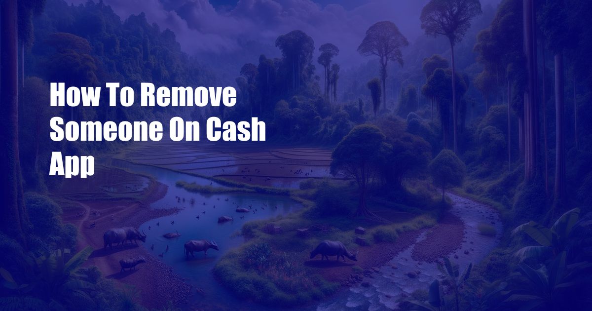 How To Remove Someone On Cash App
