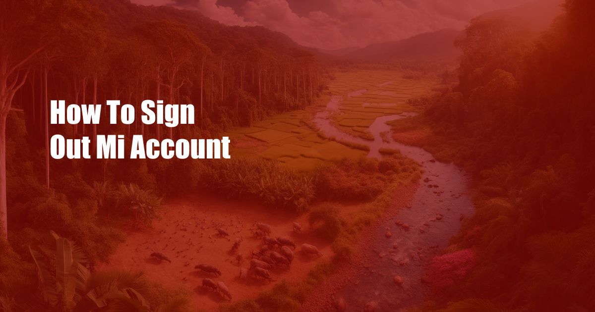 How To Sign Out Mi Account