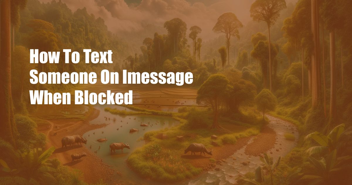 How To Text Someone On Imessage When Blocked