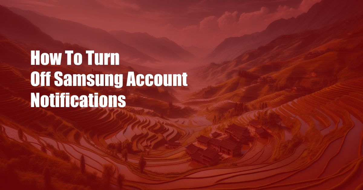 How To Turn Off Samsung Account Notifications