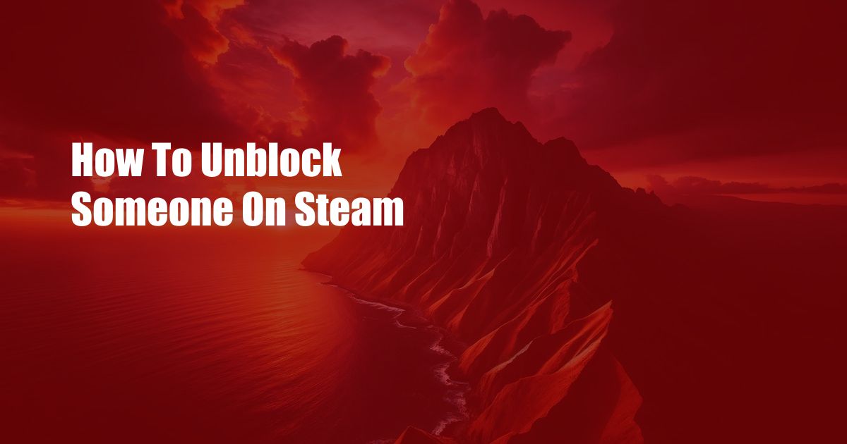 How To Unblock Someone On Steam