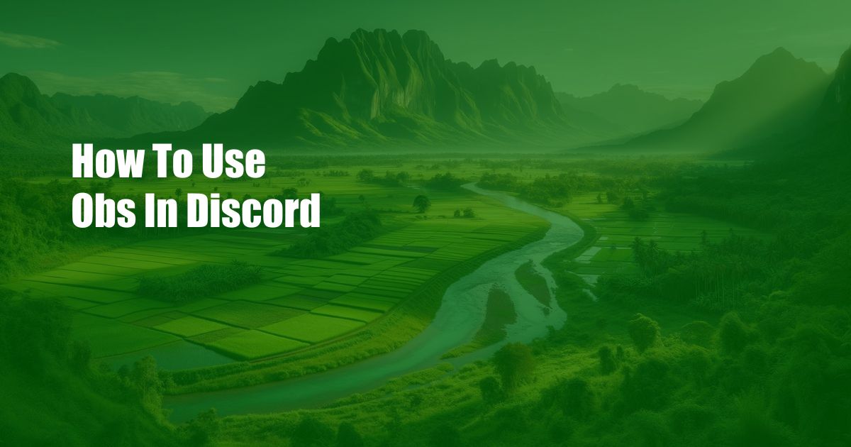 How To Use Obs In Discord