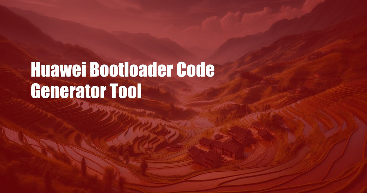 Huawei Bootloader Code Generator Tool