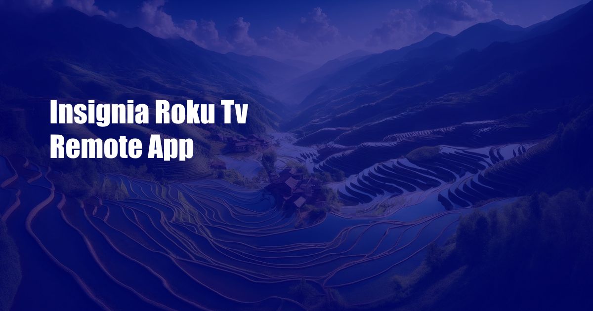 Insignia Roku Tv Remote App