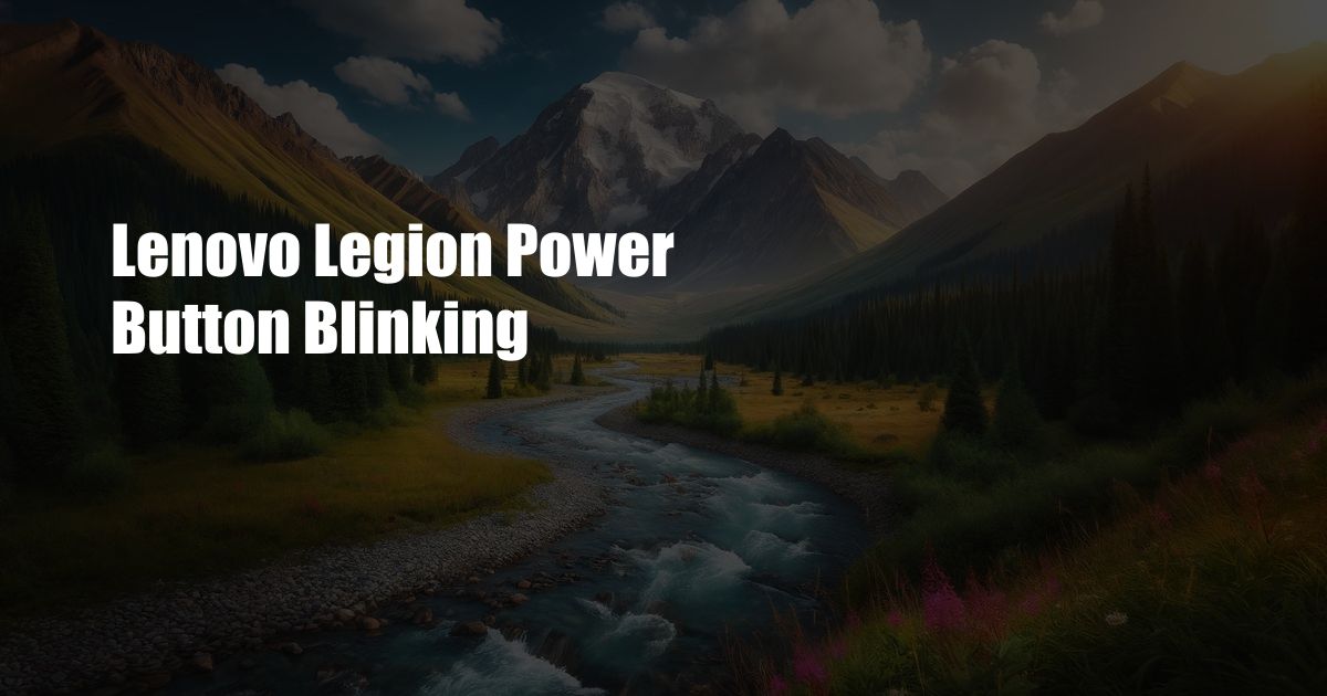 Lenovo Legion Power Button Blinking