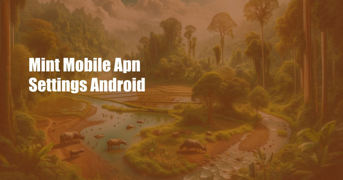 Mint Mobile Apn Settings Android