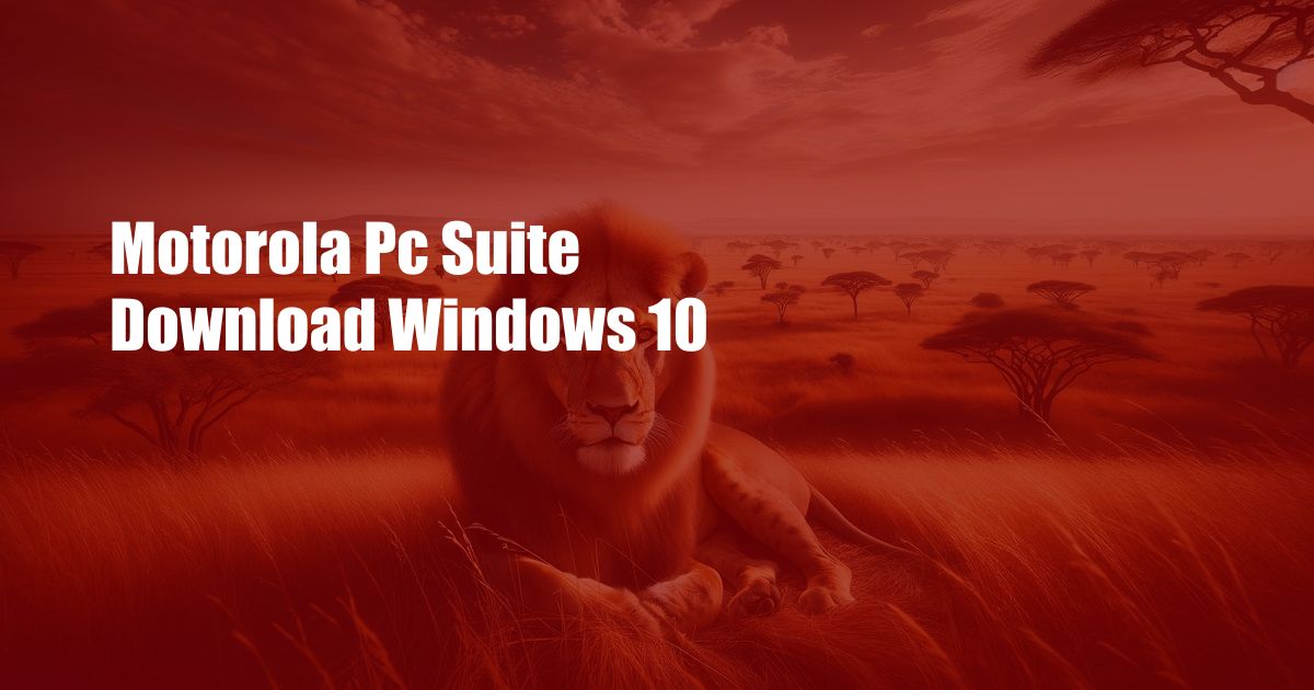 Motorola Pc Suite Download Windows 10