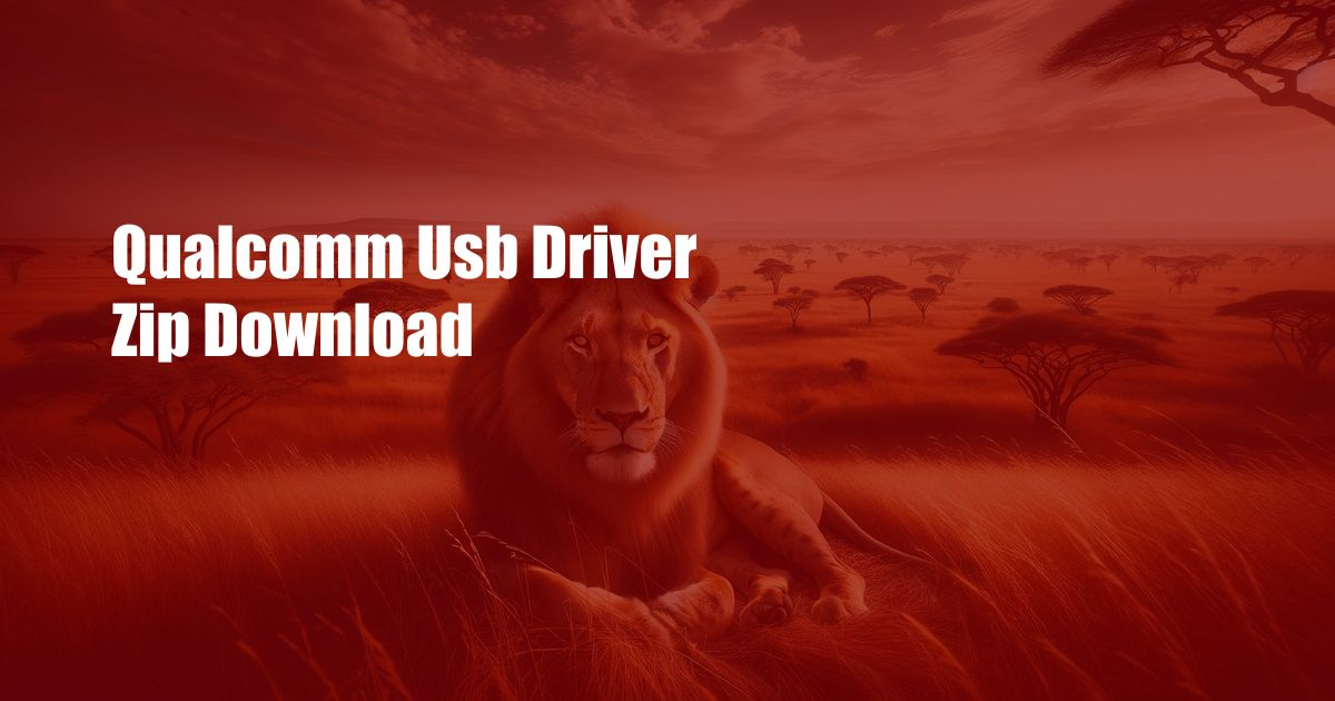 Qualcomm Usb Driver Zip Download