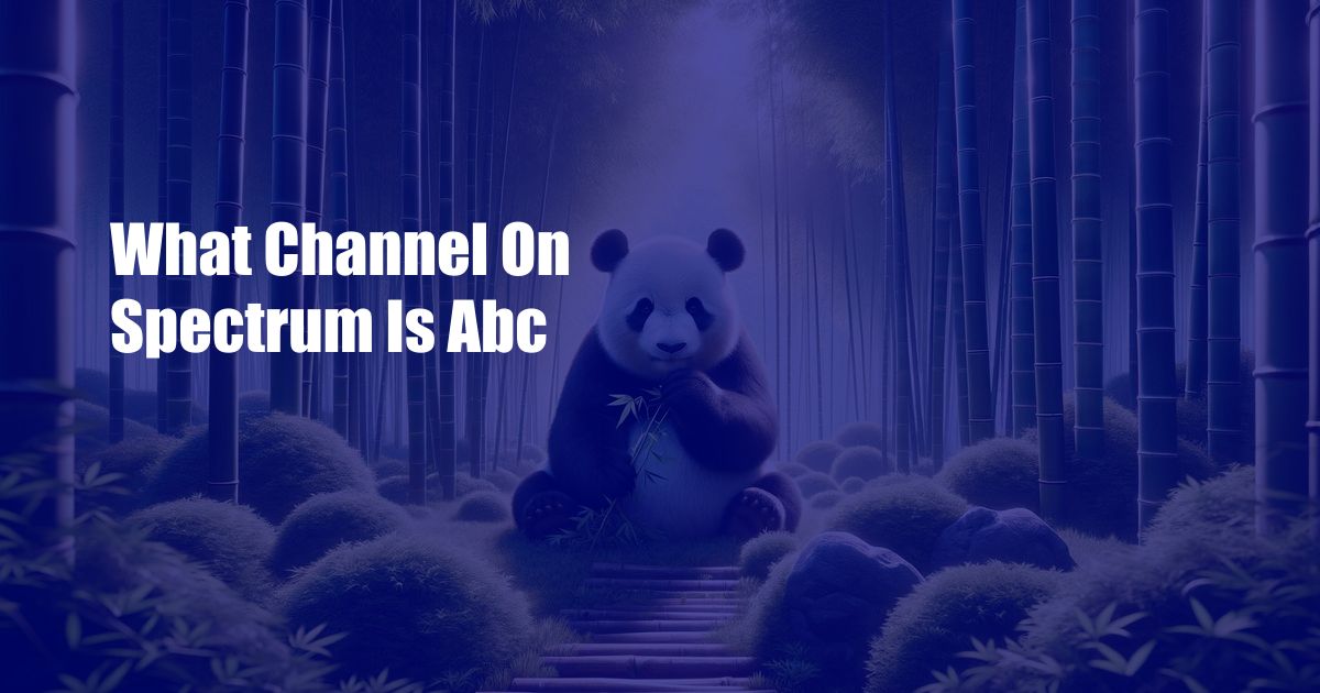 What Channel On Spectrum Is Abc