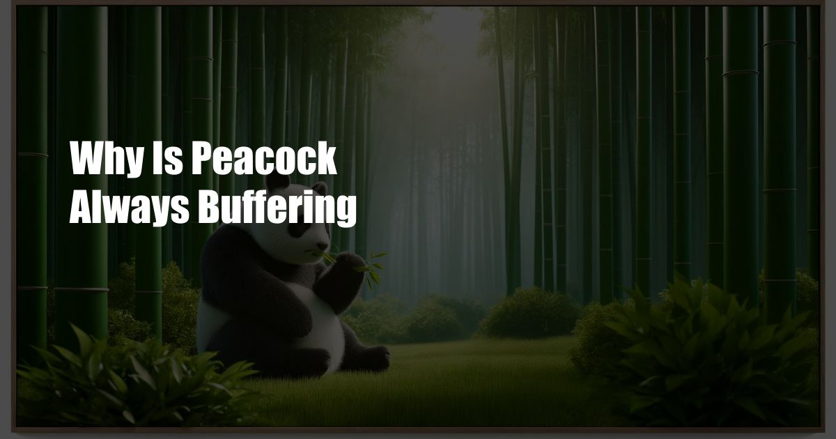 Why Is Peacock Always Buffering