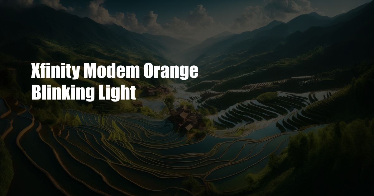 Xfinity Modem Orange Blinking Light